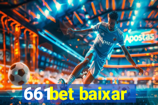 661bet baixar